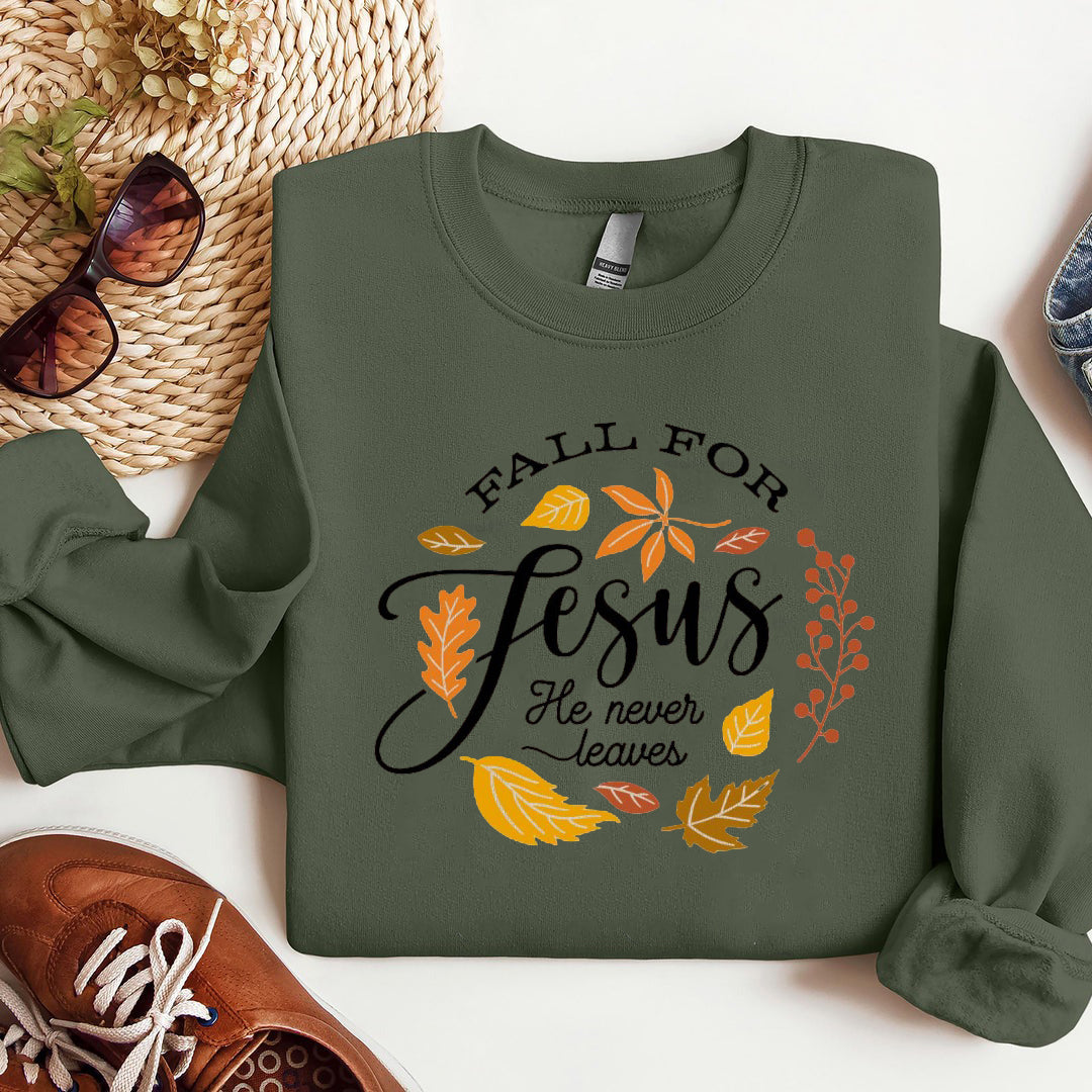 Fall Sweatshirt, Fall For Jesus He Never Leaves Shirt, Autumn Sweatshirt, Thanksgiving Sweatshirt, Fall For Jesus Shirt, Jesus Sweatshirt ILAF55